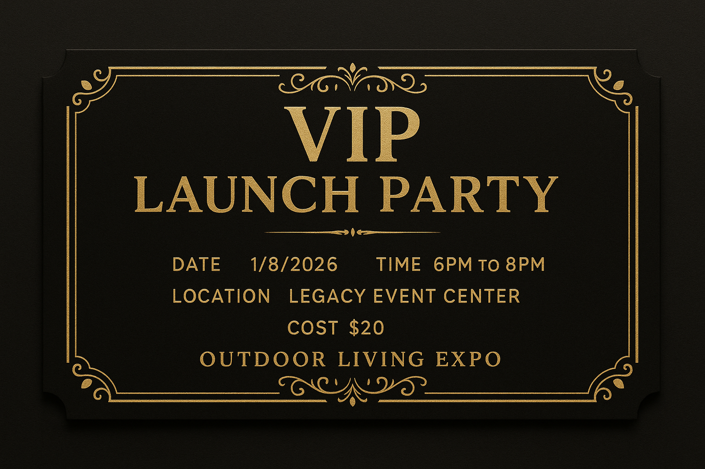 VIP Launch Party ticket with gold accents showing Date: 1/8/2026, Time: 6pm to 8pm, Location: Legacy Event Center, Cost: $20